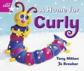 Rigby Star Guided Reception/P1 Pink Level: A Home for Curly 6 Pack Framework Edition