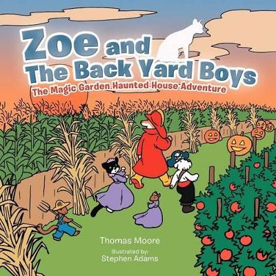 Zoe and The Back Yard Boys: The Magic Garden Haunted House Adventure