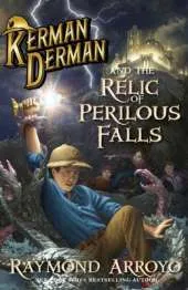 Kerman Derman and the Relic of Perilous Falls