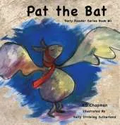 Pat the Bat: Early Reader Series Book #1