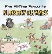 Five All-Time Favourite Nursery Rhymes: A Beautifully Illustrated for Toddlers & Preschoolers: Supports vocab, memory & phonemic awareness