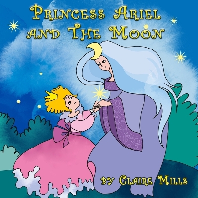 Princess Ariel and the Moon: Bedtime Story for Kids About Princess Adventures