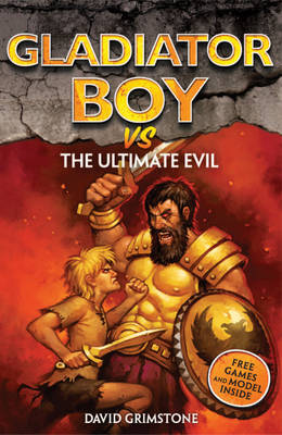 Gladiator Boy vs The Ultimate Evil: Book 15
