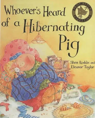 Whoever's Heard of a Hibernating Pig?