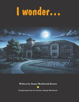 I Wonder...