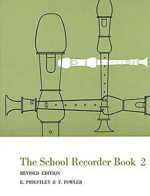 The School Recorder Book 2: For Descant (Continued), Treble, Tenor and Bass Recorders