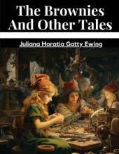 The Brownies And Other Tales