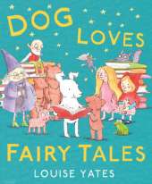 Dog Loves Fairy Tales