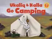 Ukaliq and Kalla Go Camping (English)