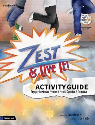 Zest & Live it! Activity Guide: Engaging Activities to Promote and Practice Optimism and Enthusiasm