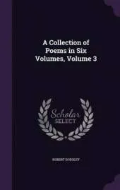 A Collection of Poems in Six Volumes, Volume 3