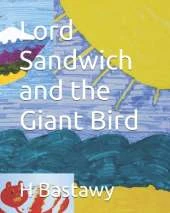 Lord Sandwich and the Giant Bird