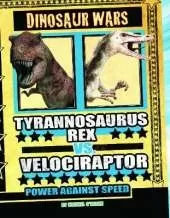 Tyrannosaurus Rex vs Velociraptor: Power Against Speed