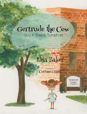 Gertrude the Cow Gets In Trouble Somehow