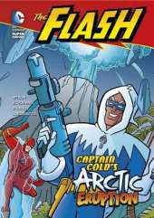 Captain Colds Arctic Eruption (the Flash)