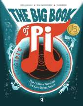 The Big Book of Pi: The Famous Number You Can Never Know