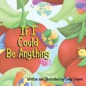 If I Could be Anything