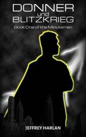 Donner und Blitzkrieg: Book One of the Minutemen