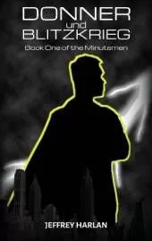 Donner und Blitzkrieg: Book One of the Minutemen