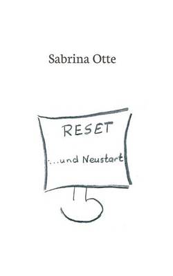 Reset ... Und Neustart