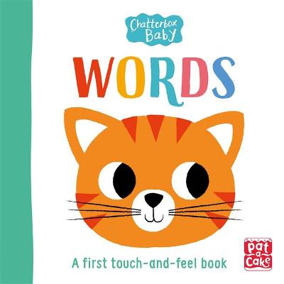 Chatterbox Baby: Words: A touch-and-feel board book to share