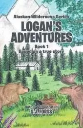 Logan's Adventures: Book 1: Based on a true story
