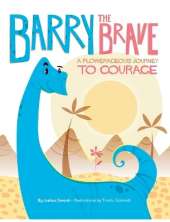 Barry the Brave: A Flowerageous Journey to Courage