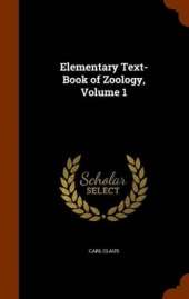 Elementary Text-Book of Zoology, Volume 1