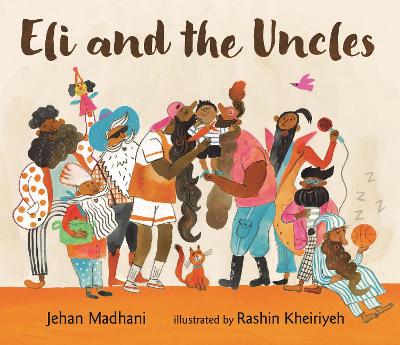 Eli and the Uncles: A playful bedtime book of positive male role models for aged 3-7 and perfect gift for fun uncles on Father's Day