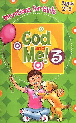God and Me 3: Devotions & More for Girls Ages 2-5