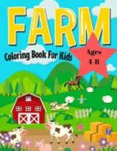 Farm Animals Coloring Book For Kids Ages 4-8: Easy and Fun Educational Coloring Pages of Farm Animals for Kids Age 4-8, Boys and Girls