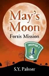 May's Moon: Fortis Mission - Book II