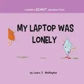 My Laptop Was Lonely: Jasper's Giant Imagination
