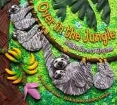 Over in the Jungle: A Rainforest Rhyme