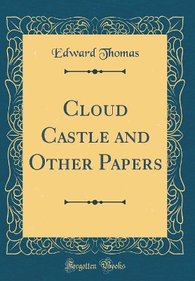 Cloud Castle and Other Papers (Classic Reprint)