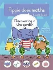 Tippie does maths (Level 1 Book 1): Discovering in the garden