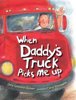 When Daddy's Truck Picks Me Up