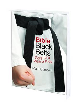 Bible Black Belts: Scripture with a Kick