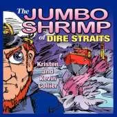 Jumbo Shrimp of Dire Straits