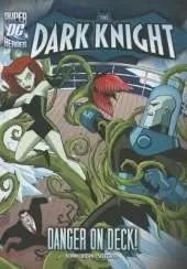 The Dark Knight: Danger on Deck!