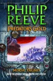 Mortal Engines: #2 Predator's Gold