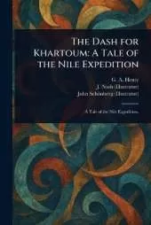 The Dash for Khartoum: A Tale of the Nile Expedition