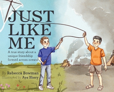 Just Like Me: A true story about a unique friendship formed across oceans