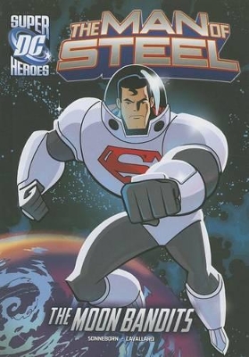 The Man of Steel: Superman vs. the Moon Bandits