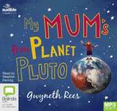 My Mum's from Planet Pluto