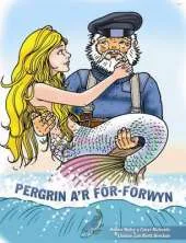 Pergrin A'r For-Forwyn: Llyfr Mawr Yn Cynnwys CD