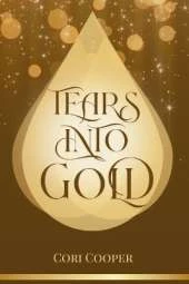Tears into Gold