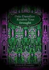 Duke Dantallion Resolves Your Drought