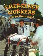 Emergency Workers are on Their Way!