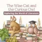 The Wise Cat and the Curious Owl: Exploring the World of Literature